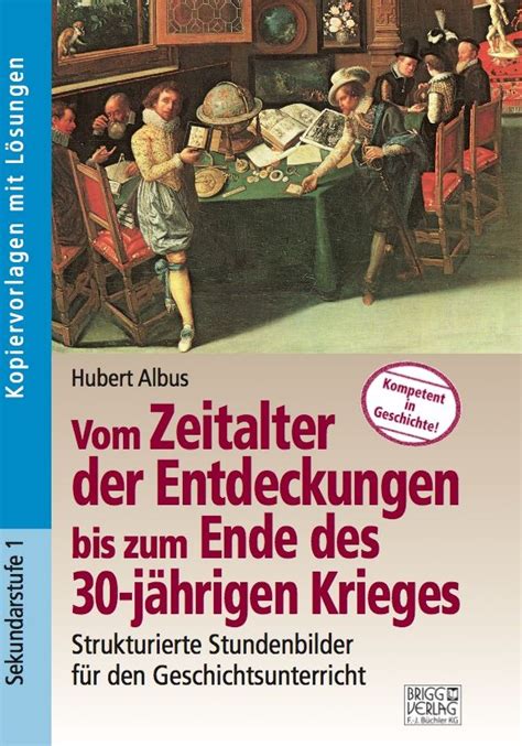 Vom Zeitalter der Entdeckungen bis zum Ende des 30 jährigen Krieges