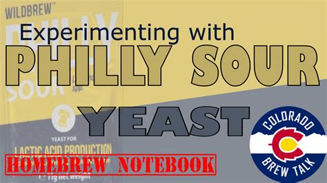 Experimenting with Philly Sour Yeast – Colorado Brew Talk