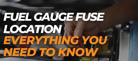 Fixed Fuel Gauge Fuse Location Everything You Need To Know