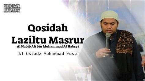 Qosidah Karangan Al Habib Ali Bin Muhammad Al Habsyi Laziltu Masrur