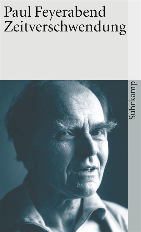 Zeitverschwendung Buch Von Paul Feyerabend Suhrkamp Verlag