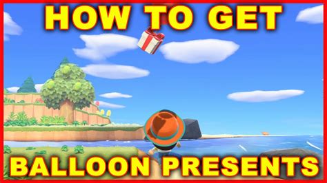 Animal Crossing New Horizons How To Get Balloon Presents Youtube