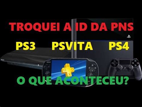 TROCA DE ID PSN PARA PS4 PS3 E PSVITA YouTube