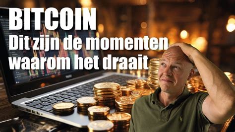 Bitcoin Koers Dit Zijn De Momenten Waarom Het Draait