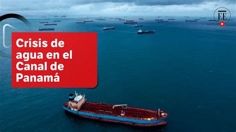 Más de 120 buques están varados en el Canal de Panamá por escasez de