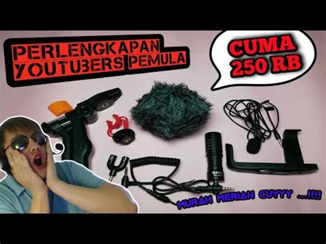 PERALATAN YOUTUBER PEMULA MODAL HP LOW BUDGET UNBOXING YouTube