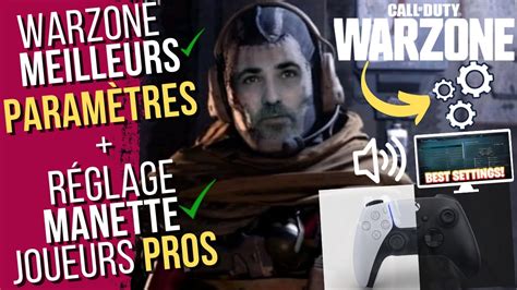 Warzone Les Meilleurs Param Tres R Glage Manette Joueurs Pros Ps