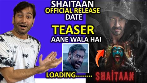 Shaitan Teaser Official Release Date Final Ajay Devgan R Madhwan