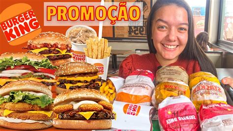 PROVAMOS TODOS OS LANCHES DO BURGUER KING Promoção BK TODO DIA YouTube