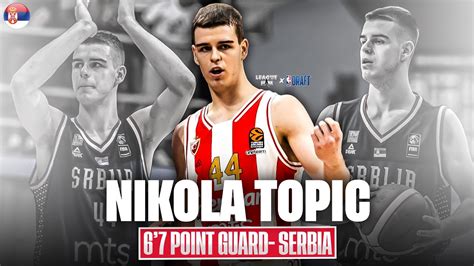 Nikola Topic Nba Draft Profile Serbian Pg Is Headed To The