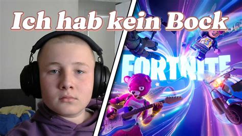 Ich Hab Kein Bock Fortnite Gameplay Youtube