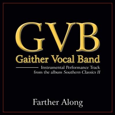 Farther Along (Original Key Performance Track With Background Vocals) [Music Download]: Gaither ...