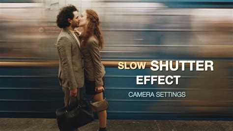 Slow SHUTTER EFFECT Settings YouTube