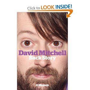 David Mitchell Back Story - if you read this it has to be in his voice ...