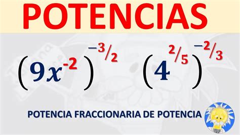 Potencias Con Exponente Fraccionario Negativo Potencia De Potencias