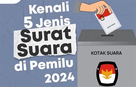 Kenali Jenis Surat Suara Pemilu 2024 Ada 5 Warna Berbeda Info Semarang