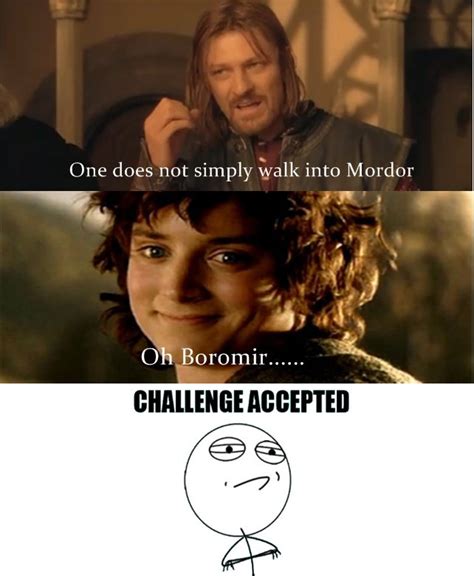 One does not simply walk into Mordor