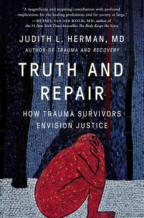 Truth And Repair How Trauma Survivors Envision Justice Judith L He Bookspace Columbus