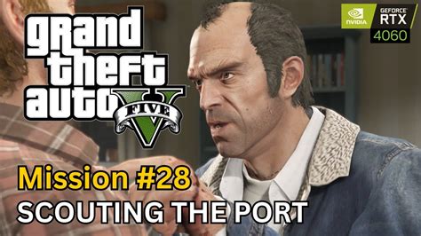 Gta 5 Pc Mission 28 Scouting The Port [ Walkthrough Guide Full Hd 60 Fps ] Rtx Youtube