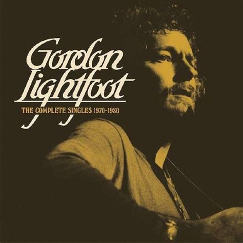 Gordon Lightfoot - The Complete Singles 1970-1980 (CD) - Amoeba Music