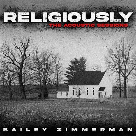 Bailey Zimmerman Religiously Religiously The Acoustic Sessions