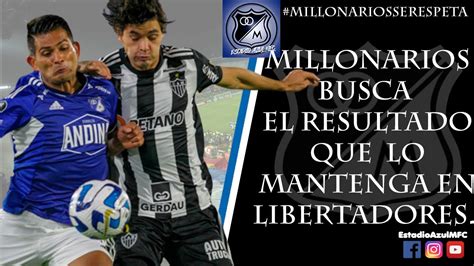 Millonarios Podr Eliminar Al Atl Tico Mineiro Millonarios Busca La