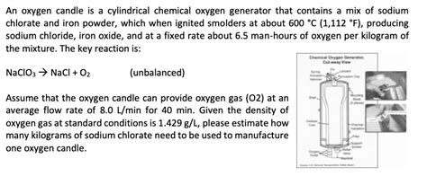 SOLVED: An oxygen candle is a cylindrical chemical oxygen generator ...