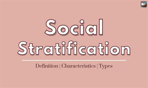 Social Stratification In Sociology Definition Characteristics And Types