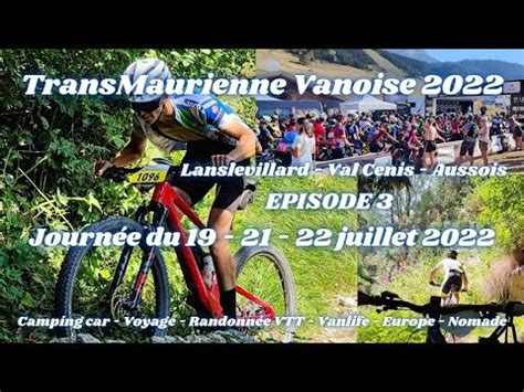 Une Semaine Inoubliable Transmaurienne Vtt Episode Youtube