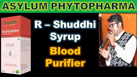 Asylum R Shuddhi Syrup Blood Purifier Youtube