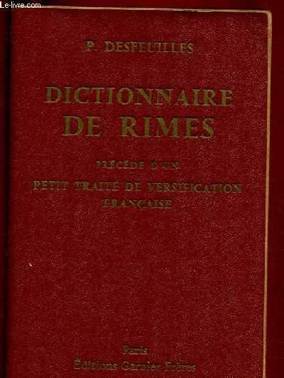 Dictionnaire De Rimes Précédé Dun Petit Traite De Versification