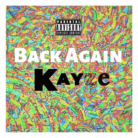 Back Again Song And Lyrics By Kayze Spotify