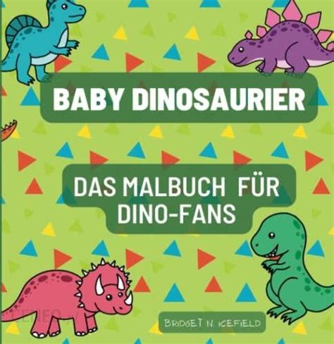 Baby Dinosaurier Das Malbuch für Dino Fans Literatura obcojęzyczna