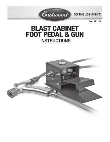 Eastwood Blast Cabinet Foot Pedal And Gun Instructions Manualzz