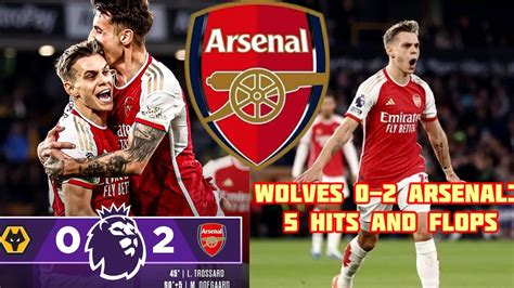 Wolves Arsenal Hits And Flops As Trossard And Odegaard Score In