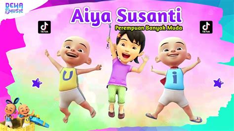 Aiya Susanti Ayah Susanti Versi Upin Ipin Terbaru Youtube