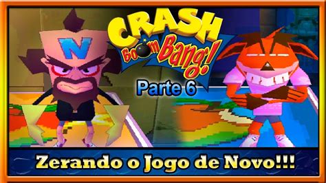 Crash Boom Bang Parte Zerando Esse Game Pela Segunda Vez