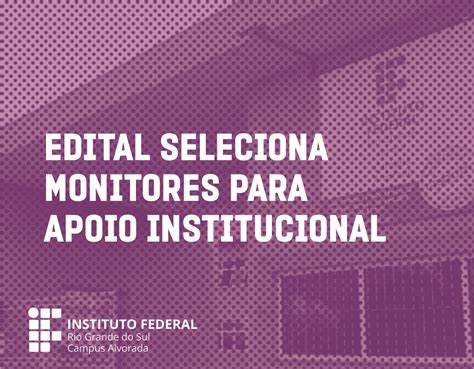 Inscri Es Abertas Para Bolsas De Monitoria Para Apoio Institucional