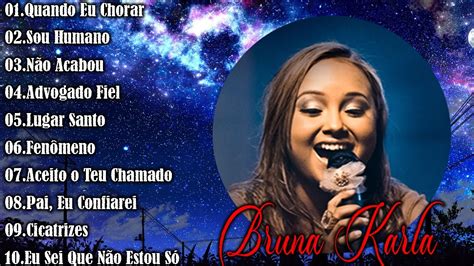 Bruna Karla Top S As Melhores M Sicas Gospel Nova Lista Top