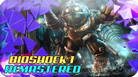 B_ BIOSHOCK 1 REMASTERED