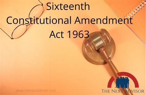 Sixteenth Constitutional Amendment Act 1963 - The Next Advisor