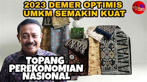 2023 DIBAYANGI RESESI DEMER OPTIMIS UMKM SEMAKIN KUAT JAGA KETAHANAN