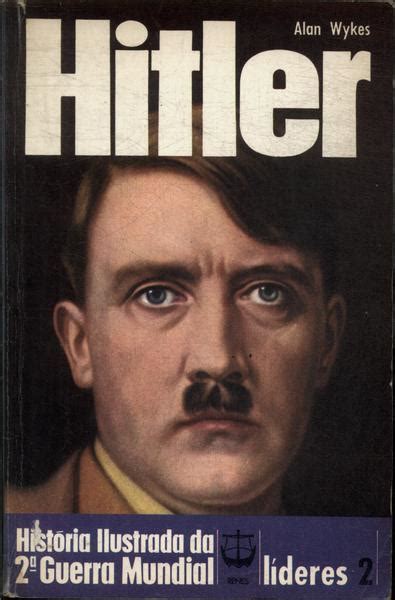 Hitler Alan Wykes Traça Livraria e Sebo