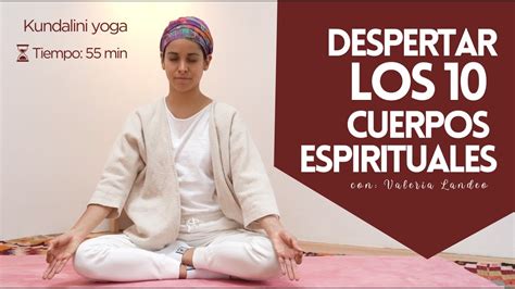 Kundalini Yoga Despierta Los Cuerpos Espirituales Minutos