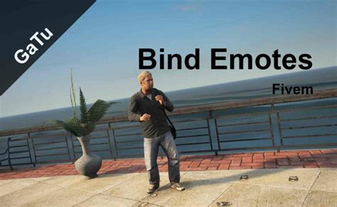 How To Bind Emotes Fivem GaTu