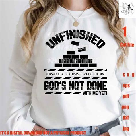 Unfinished Under Construction God S Not Done With Me Yet Svg Svg Dxf