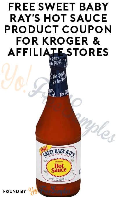 FREE Sweet Baby Ray S Hot Sauce Product Coupon For Kroger Affiliate Stores