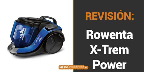 Aspirador Rowenta X Trem Power Cyclonic Sin Bolsa Opiniones