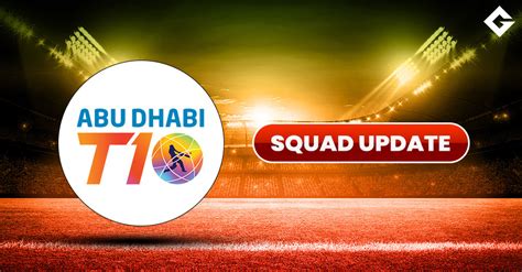 Abu Dhabi T10 League 2022 Squad Update Schedule And More