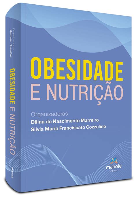 Livro Obesidade E Nutri O Edi O Livraria Odontomedi